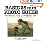 Basic 35mm Photo Guide: For Beginning Photographers