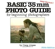 Basic 35Mm Photo Guide: For Beginning Photographers