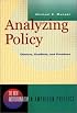 Analyzing Policy: Choices, Conflicts, and Practice