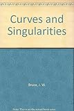 Curves and singularities : a geometrical introduction to singularity theory