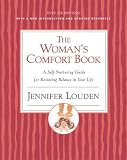 The Woman's Comfort Book: A Self Nurturing Guide for Restoring Balance in Your Life