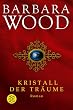 Kristall der Tr�ume: Roman