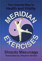 Meridian Exercises: The Oriental Way to Health and Vitality