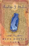 The Blue Bottle Club: Newly Repackaged Edition