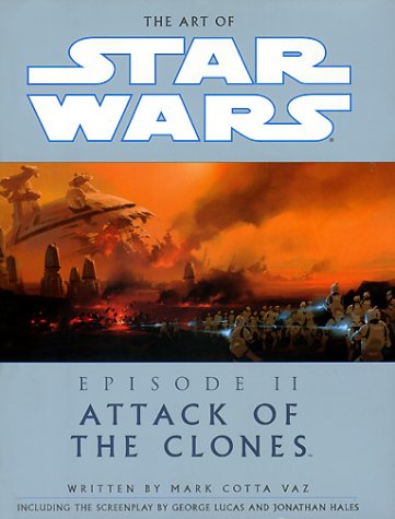 The Art of Star Wars: Episode 2: Attack of the Clones