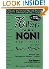 76 Ways to Use Noni Fruit Juice