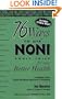 76 Ways to Use Noni Fruit Juice