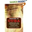 Writing to Cuba: Filibustering and Cuban Exiles in the United States (Envisioning Cuba) by  Rodrigo Lazo
