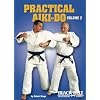 Practical Aiki-do , Vol 2 by Robert Koga
