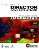 Macromedia Director Game Development: From Concept to Creation (Miscellaneous)