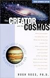 The Creator and the Cosmos: How the Latest Scientific Discoveries of the Century Reveal God