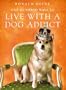 One Hundred Ways to Live With a Dog Addict