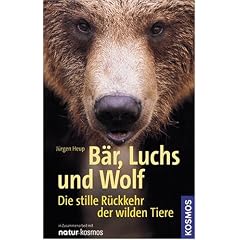 B�r, Luchs und Wolf: Die stille R�ckkehr der wilden Tiere