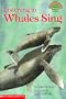 Listening To Whales Sing (Hello Reader (Level 4))