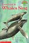 Listening to Whales Sing (Hello Reader! (DO NOT USE, please choose level and binding))