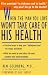 Book When the Man You Love Won't Take Care of His Health: *Practical Ways to Help Your Bulletproof Man 'Live Longer and Better *What You Need to Know About