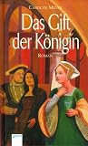 Das Gift der K&ouml;nigin - Carolyn Meyer