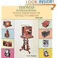 The Thomas International Photo Directory of Antique Cameras by Douglas B. Thomas