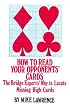 How to Read Your Opponent's Cards: The Bridge Experts' Way to Locate Missing High Cards