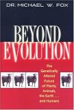 Review The Lyons Press  / Beyond Evolution: The Genetically Altered Future of Plants, Animals, the Earth...and Humans