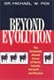 Beyond Evolution: The Genetically Altered Future of Plants, Animals, the Earth...and Humans