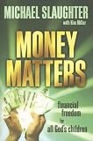 Money Matters Participants Guide: Financial Freedom for All God's Children