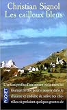 Les cailloux bleus: Roman