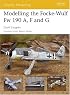 Modelling the Focke-Wulf Fw 190 A, F and G (Osprey Modelling)