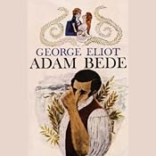 Adam Bede | [George Eliot]