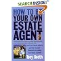 How to Be Your Own Estate Agent: Learn an Estate Agent's Secrets and Save Thousands Selling Your House Yourself