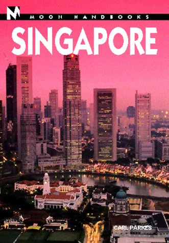 City Travel Guides Discounted  Books : Moon Handbooks Singapore (Moon Handbooks : Singapore)