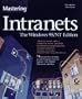 Mastering Intranets: The Windows 95/Nt Edition