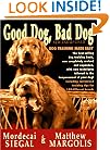 Good Dog, Bad Dog, New and Revised: Dog Training Made Easy