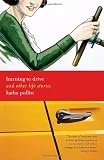 Learning to Drive: And Other Life Stories