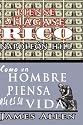 Piense y hágase rico & Como un Hombre Piensa Asi es Su Vida (Spanish Edition)