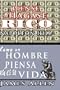 Piense y h�gase rico & Como un Hombre Piensa Asi es Su Vida (Spanish Edition)