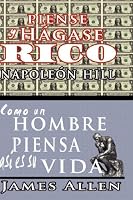 Piense y hágase rico & Como un Hombre Piensa Asi es Su Vida