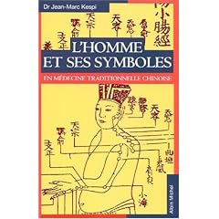 L'Homme et ses symboles en m�decine traditionnelle chinoise