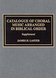 Catalogue of Choral Music Arranged in Biblical Order, Supplement