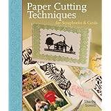 Paper Cutting Techniques for Scrapbooks and Cards