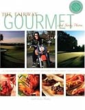 The Fairway Gourmet: A Celebration of Golf Destinations & Culinary Delights