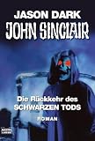 John Sinclair. Die Rückkehr des schwarzen Tods