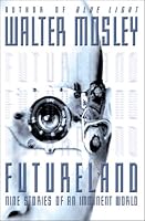 Futureland: Nine Stories of an Imminent World