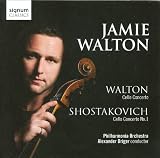 Walton: Cello Concerto; Shostakovich: Cello Concerto No.1 (Jamie Walton)