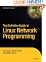The Definitive Guide to Linux Network Programming (Expert's Voice)