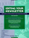Editing Your Newsletter: How to Produce an Effective Publication Using Traditional Tools and Computers