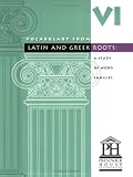 Vocabulary from Latin and Greek Roots: Book Six