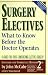 Book Surgery Electives: What to Know Before the Doctor Operates: Gde/f/Th/Consid/Elec/Surg