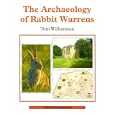 The Archaeology of Rabbit Warrens (Shire Archaeology)
