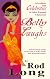 Belly Laughs: Adventures with Celebrities and Other Unusual Characters
